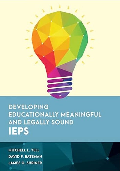 Developing Educationally Meaningful And Legally Sound Ieps-..