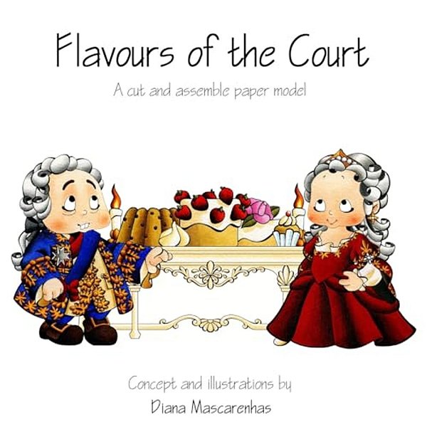 Flavours Of The Court: A Cut And Assemble Paper Model-..