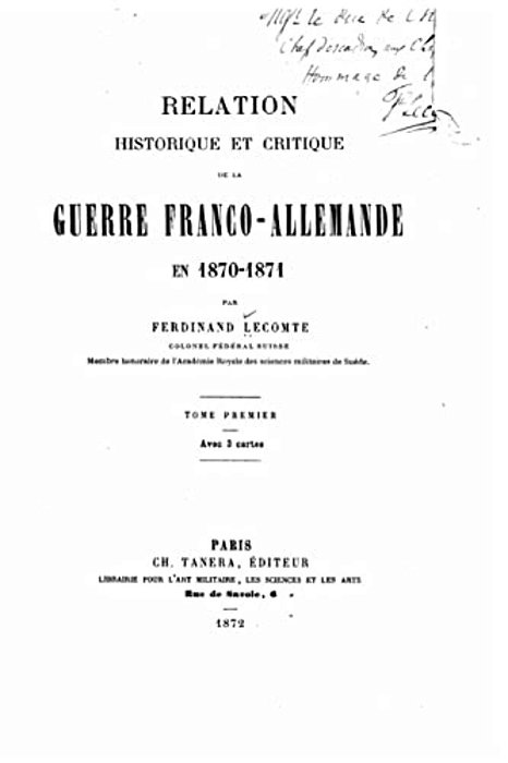 Relation Historique Et Critique De La Guerre Franco-Allemande - Tome I-..