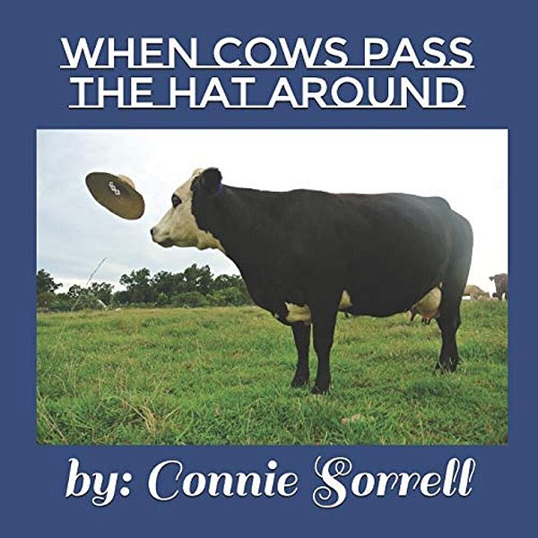 When Cows Pass The Hat Around: First When Cow Book-..