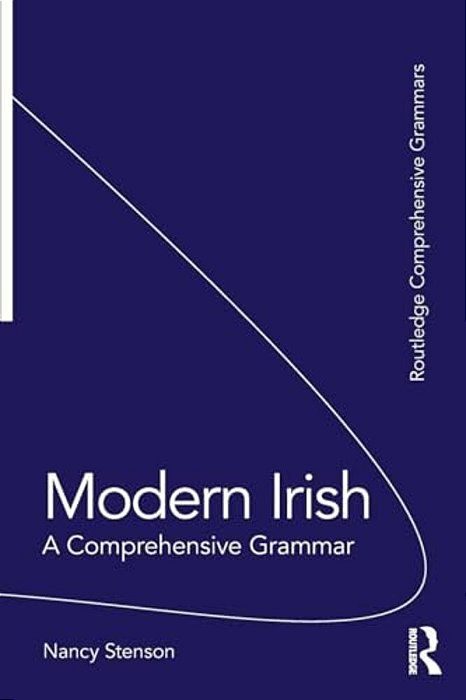 Modern Irish: A Comprehensive Grammar-..