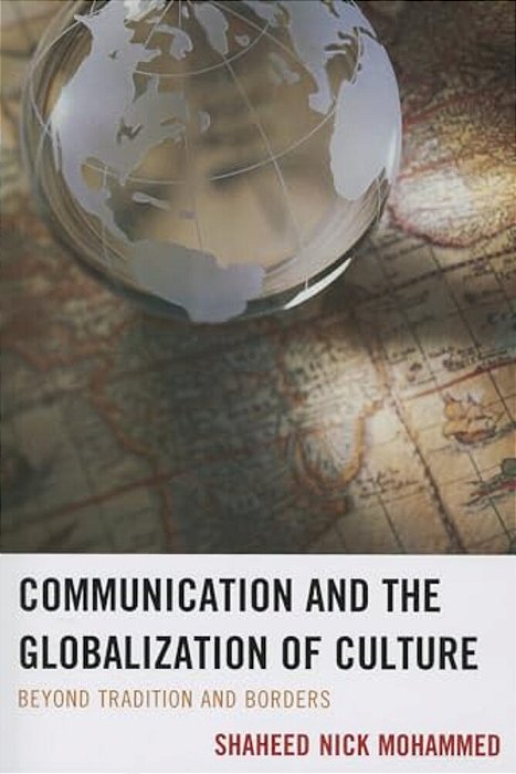 Communication And The Globalization Of Culture: Beyond Tradition And Borders-..