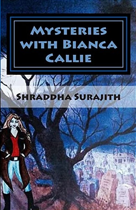 Mysteries With Bianca Callie: The Graveyard Mystery-..