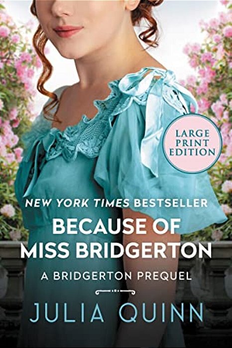 Because Of Miss Bridgerton: A Bridgerton Prequel-..