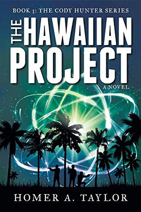The Hawaiian Project: Book 3: The Cody Hunter Series-..
