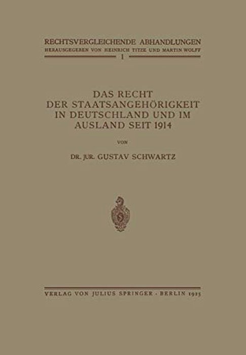 Das Recht Der Staatsangehörigkeit In Deutschland Und Im Ausland Seit 1914-..