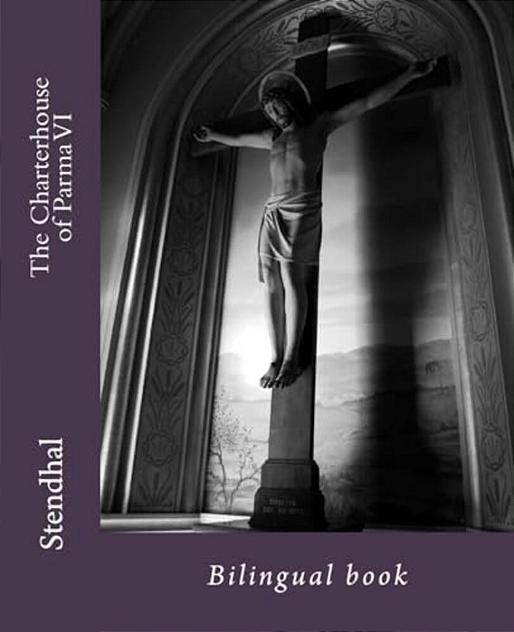 The Charterhouse Of Parma VI: Bilingual Book-..