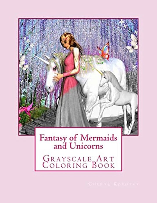Fantasy Of Mermaids And Unicorns: Grayscale Art Coloring Book-..