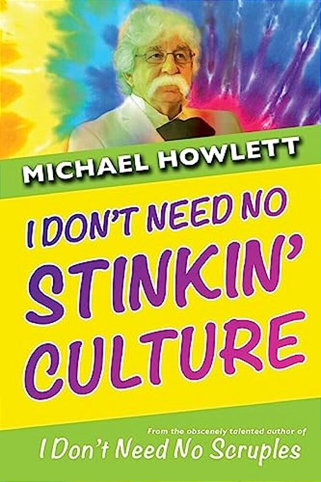 I Don't Need No Stinkin' Culture-..