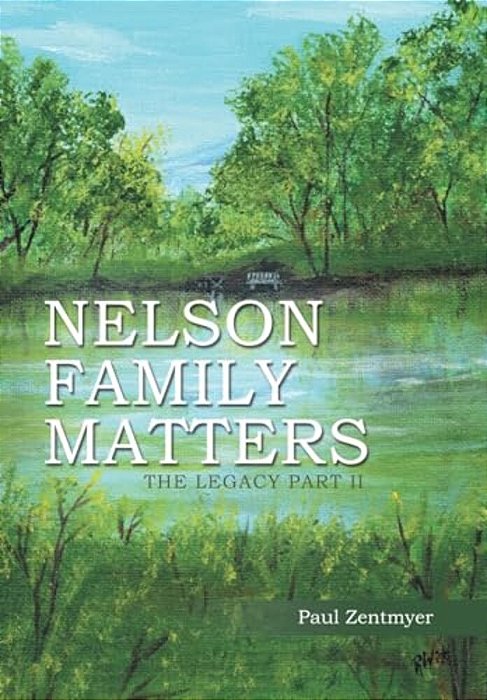 Nelson Family Matters: The Legacy Part II-..