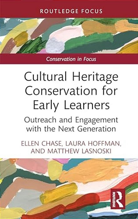 Cultural Heritage Conservation For Early Learners: Outreach And Engagement With The Next Generation-..