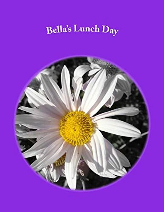 Bella's Lunch Day-..