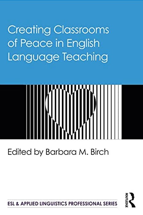 Creating Classrooms Of Peace In English Language Teaching-..