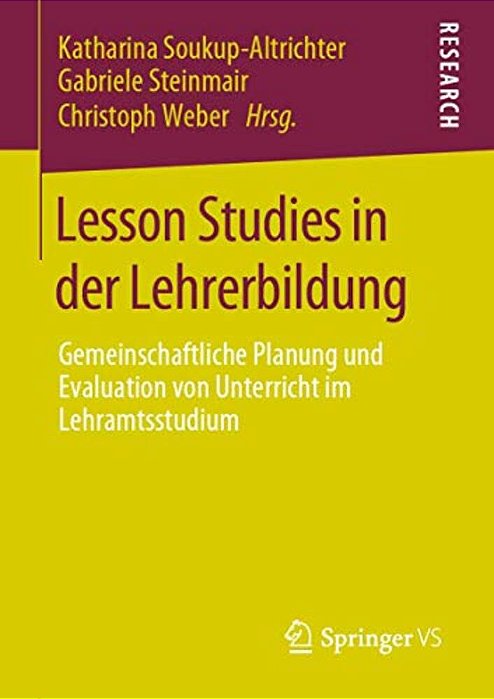 Lesson Studies In Der Lehrerbildung: Gemeinschaftliche Planung Und Evaluation Von Unterricht Im Lehramtsstudium-..