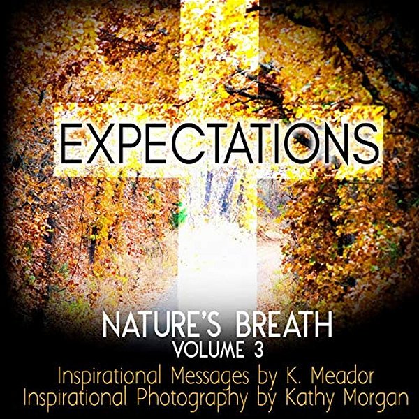 Nature's Breath: Expectations: Volume 3-..