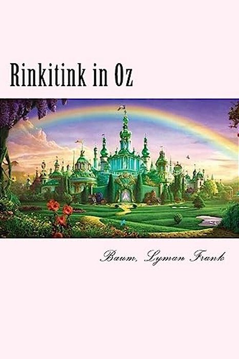 Rinkitink In Oz: The Oz Books #10-..