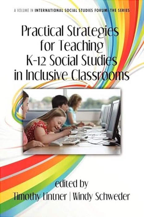 Practical Strategies For Teaching K-12 Social Studies In Inclusive Classrooms-..