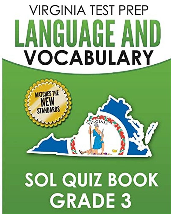 Virginia Test Prep Language & Vocabulary Sol Quiz Book Grade 3: Covers The Skills In The Sol Writing Standards-..