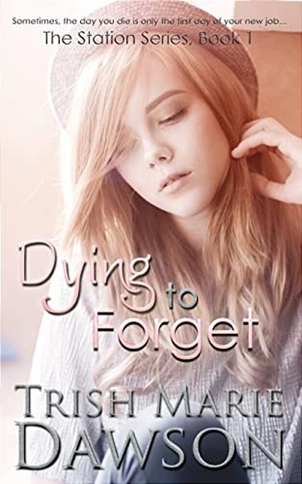 Dying To Forget-..