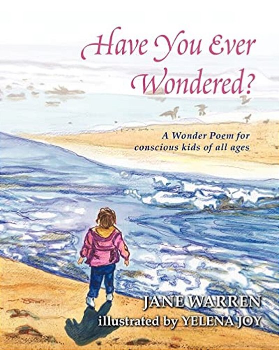 Have You Ever Wondered?: A Wonder Poem-..