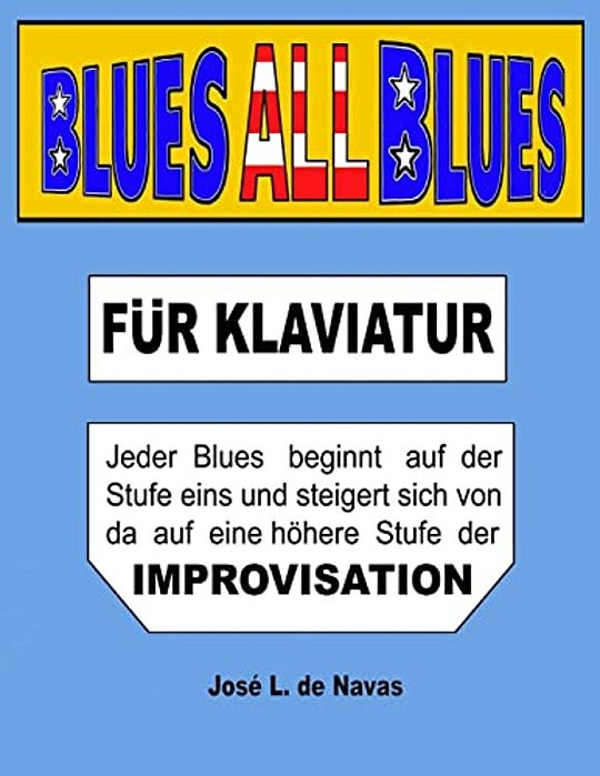 Blues All Blues: German - Progressiv Lernen Nach Improvisation-..