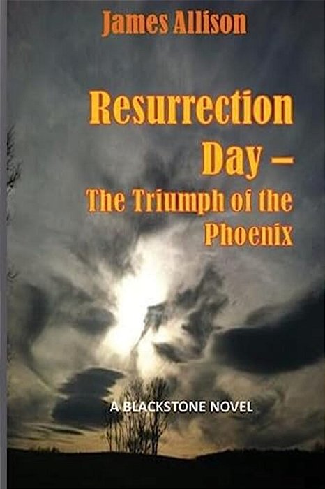Resurrection - The Triumph Of The Phoenix: A Blackstone Novel-..