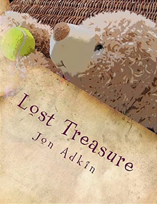 Lost Treasure: The Adventures Of Carla Bear. The Little Bear With A Big Imagination-..