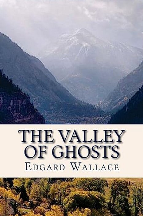 The Valley Of Ghosts-..
