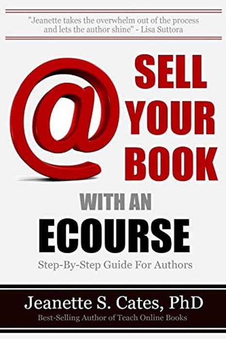 Sell Your Book With An Ecourse: Step-By-step Guide For Authors-..