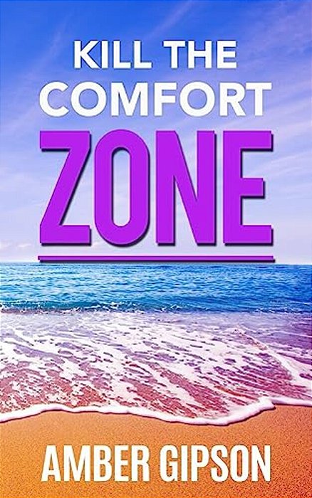 Kill The Comfort Zone-..
