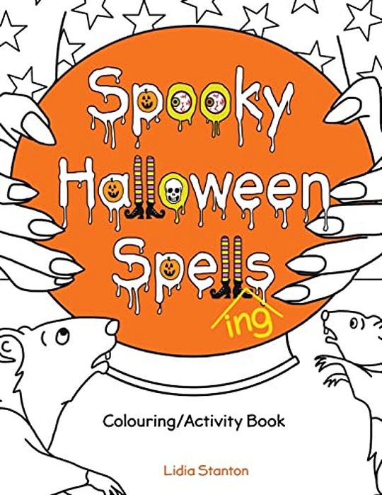 Spooky Halloween Spell(ing)s: Colouring/Activity Book-..