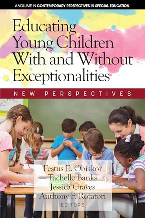 Educating Young Children With And Without Exceptionalities: New Perspectives-..