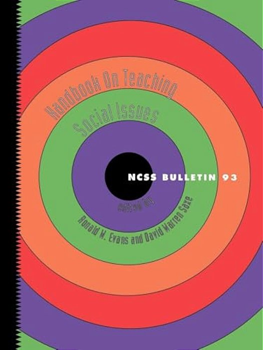Handbook On Teaching Social Issues: Ncss Bulletin No. 93-..