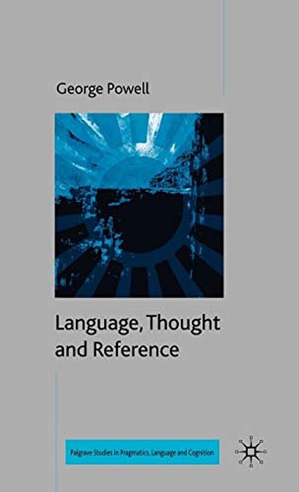 Language, Thought And Reference-..