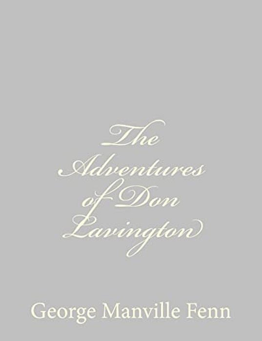 The Adventures Of Don Lavington-..
