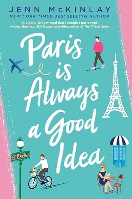 Paris Is Always A Good Idea-..