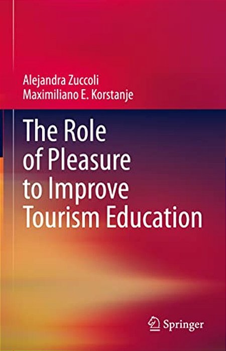 The Role Of Pleasure To Improve Tourism Education-..
