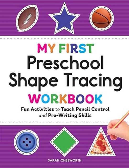 My First Preschool Shape Tracing Workbook: Fun Activities To Teach Pencil Control And Pre-Writing Skills-..