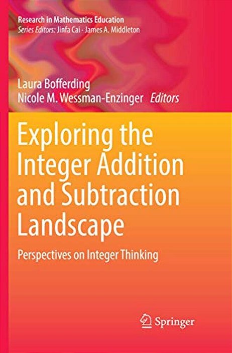 Exploring The Integer Addition And Subtraction Landscape: Perspectives On Integer Thinking-..