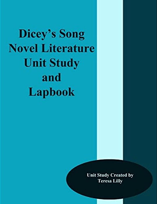 Dicey's Song Novel Literature Unit Study And Lapbook-..