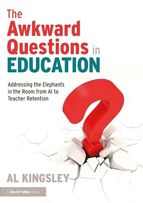 The Awkward Questions In Education: The Elephants In The Room From Ai To Teacher Retention-..