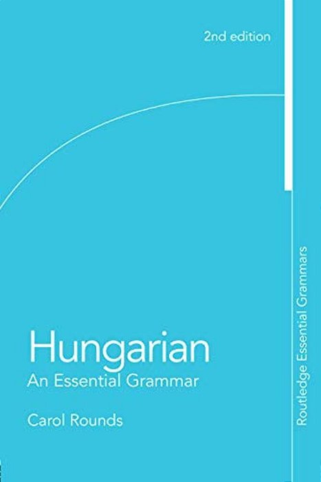 Hungarian: An Essential Grammar-..