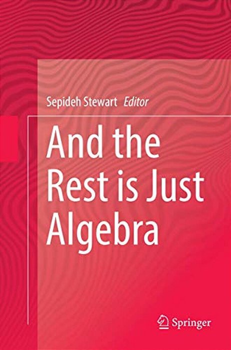 And The Rest Is Just Algebra-..