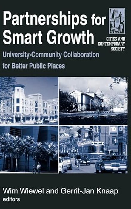 Partnerships For Smart Growth: University-Community Collaboration For Better Public Places-..