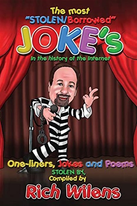 The Most Stolen/Borrowed Jokes In The History Of The Internet: One Liners, Jokes And Poems-..