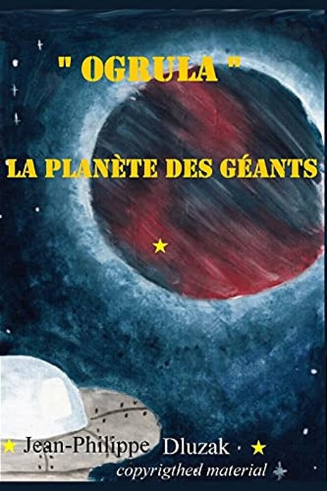"Ogrula" La Planetes Des Geants-..