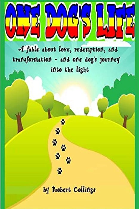 One Dog's Life: Robert Collings-..