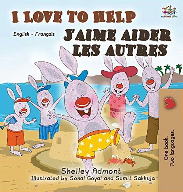 I Love To Help J'Aime Aider Les Autres: English French Bilingual Edition-..