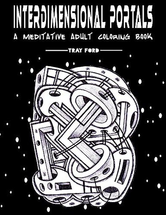 Interdimensional Portals: A Meditative Adult Coloring Book-..