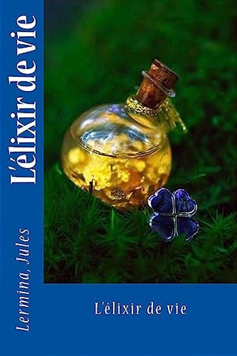 L'Élixir De Vie-..